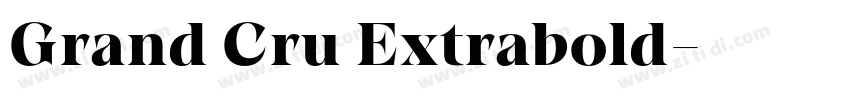 Grand Cru Extrabold字体转换 Grand Cru Extrabold字体转换